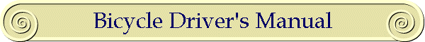 Bicycle Driver's Manual