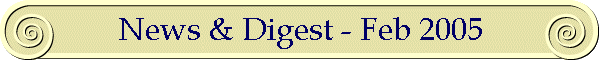 News & Digest - Feb 2005