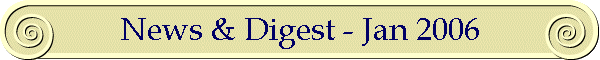 News & Digest - Jan 2006