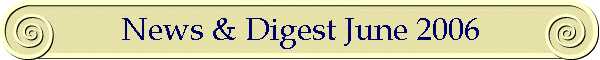 News & Digest June 2006