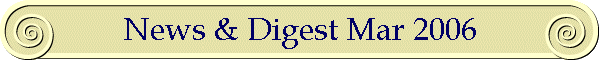 News & Digest Mar 2006