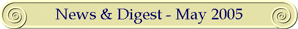 News & Digest - May 2005